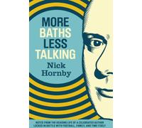 More Baths, Less Talking: Notes from the Reading Life of a Celebrated Author Locked in Battle with Football, Family, and Time Itself