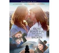 More Beautiful For Having Been Broken - Director's Cut