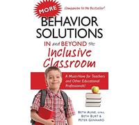More Behavior Solutions in and Beyond the Inclusive Classroom: A Must-Have for Teachers and Other Educational Professionals!
