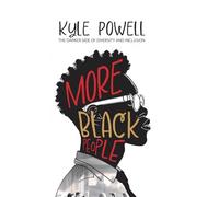 More Black People: The darker side to diversity and inclusion