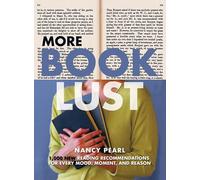 More Book Lust: Recommended Reading for Every Mood, Moment, and Reason