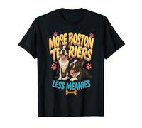 More Boston Terriers Less MEANIES PET Dog Owner Art Design Value Graphic T-Shirt