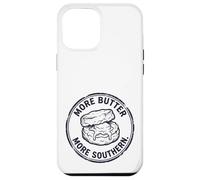 More Butter More Southern Biscuit Cooking Case for iPhone 12 Pro Max