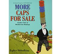 More Caps for Sale: Another Tale of Mischievous Monkeys