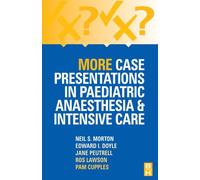 More Case Presentations in Paediatric Anaesthesia and Intensive Care