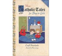 More Catholic Tales for Boys and Girls