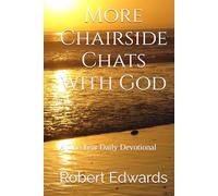 More Chairside Chats with God: A One Year Daily Devotional