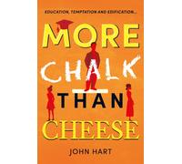 More Chalk than Cheese