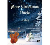 More Christmas Duets for Cellos: 26 Christmas traditional songs arranged for two equal cello players who know all the basics. Most are less well known. All are in easy keys