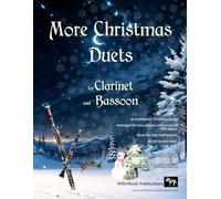 More Christmas Duets for Clarinet and Bassoon: 26 Christmas songs arranged especially for two equal players who know all the basics. Clarinet is ... are less well-known, all are in easy keys.