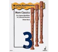 More Classics Vol. 3 Performing score 3 descant recorders (easy) Schott Music Sa