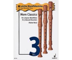 More Classics Vol. 3 Performing score 3 descant recorders (easy) Schott Music Sa