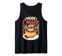 More Coffee Less Worry Life Funny Barista Caffeine Lover Tank Top