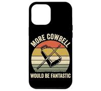 More Cowbell Would Be Fantastic Funny Drum Lover Music Humor Case for iPhone 12 Pro Max