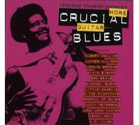 More Crucial Guitar Blues by Various (CD 2000)