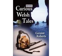 More Curious Welsh Tales