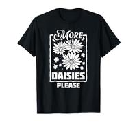 More Daisies Please - Garden Gardener Daisy Daisy Gardening T-Shirt