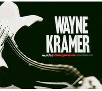 Wayne Kramer – More Dangerous Madness – CD – US Import
