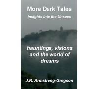 More Dark Tales: Insights into the Unseen: 2