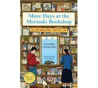 More Days at the Morisaki Bookshop : The cosy sequel to DAYS AT THE MORISAKI BOOKSHOP, the perfect gift for book lovers