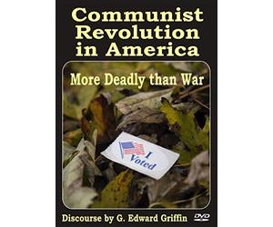 More Deadly than War; Communist Revolution in America - G. Edward Griffin