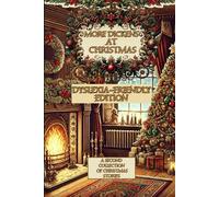 MORE DICKENS AT CHRISTMAS: DYSLEXIA-FRIENDLY EDITION