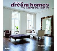 More Dream Homes: 100 Inspirational Interiors