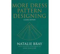More Dress Pattern Designing : Classic Edition