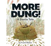More Dung!: A Beetle Tale