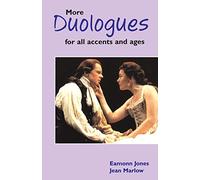 More Duologues for all Accents and Ages (Audition Speeches)