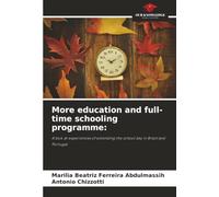 More education and full-time schooling programme:: A look at experiences of extending the school day in Brazil and Portugal