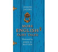 More English Fairy Tales - Illustrated by John D. Batten: Pook Press