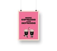 More Espresso Less Depresso - Pink Design, Coffee Poster, Fun Poster, Kitchen Poster, Cute Kitchen Poster, Unique Kitchen Poster