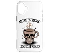 More Espresso Less Depresso Skull Coffee Case for iPhone 16 Plus