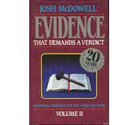 More Evidence That Demands a Verdict: Historical Evidences for the Christian Scriptures