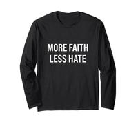 More Faith Less Hate Positive Saying Believe Church Long Sleeve T-Shirt