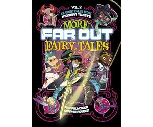 More Far Out Fairy Tales