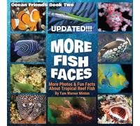 More Fish Faces: More Photos and Fun Facts about Tropical Reef Fish: 2 (Ocean Friends)
