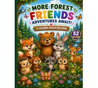 More Forest Friends Adventures Await: A Coloring Adventure Book