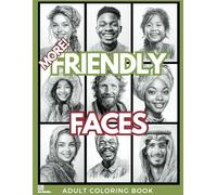 More! Friendly Faces Adult Coloring Book: Detailed Grayscale Drawings of a Diverse Group of Happy People from Around the World (Gorgeous Grayscale Portraits)