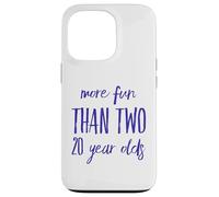 More Fun Than Two 20 Year 40 Funny 40th Birthday Party Humor Case for iPhone 13 Pro