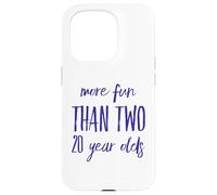 More Fun Than Two 20 Year 40 Funny 40th Birthday Party Humor Case for iPhone 15 Pro