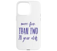 More Fun Than Two 20 Year 40 Funny 40th Birthday Party Humor Case for iPhone 15 Pro Max