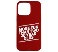More Fun Than Two 20 Year 40 Funny 40th Birthday Party Humor Case for iPhone 15 Pro Max