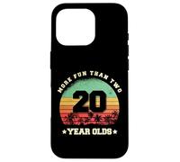 More Fun Than Two 20 Years Old Funny 40th Birthday Case for iPhone 16 Pro
