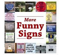 More Funny Signs (Signs & Wonders): 2