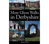 More Ghost Walks in Derbyshire