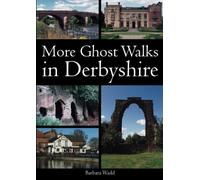 More Ghost Walks in Derbyshire