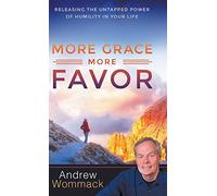 More Grace, More Favor: Releasing the Untapped Power of Humility in Your Life