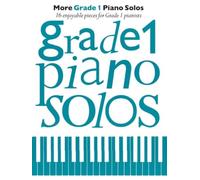 More Grade 1 Piano Solos for Beginner Piano Players | Easy Piano Sheet Music Songbook with Pop Songs, Classical Pieces, Film Themes and Graded Exam Repertoire Collection for Early Learners